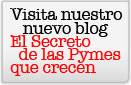 Visita nuestro nuevo blog El secreto de las Pymes que crecen